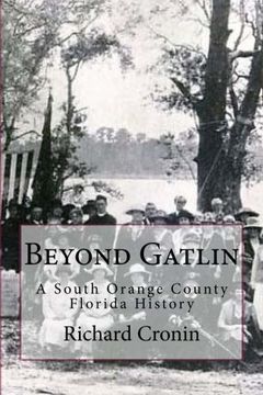 portada Beyond Gatlin: A South Orange County Florida History