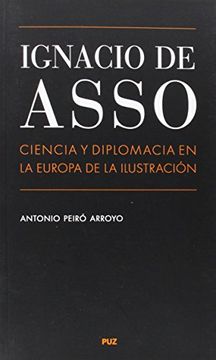 portada Ignacio de Asso. Ciencia y diplomacia en la Europa de la Ilustración (Vidas) (in Spanish)