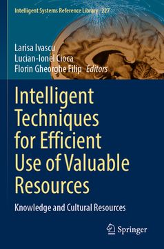 portada Intelligent Techniques for Efficient Use of Valuable Resources: Knowledge and Cultural Resources