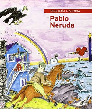portada Pequeña Historia de Pablo Neruda ne
