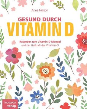 portada Gesund durch Vitamin-D: Der Vitamin-D Ratgeber (en Alemán)