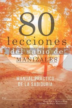 portada Ochenta lecciones del sabio de Manizales: Manual práctico de la sabiduría