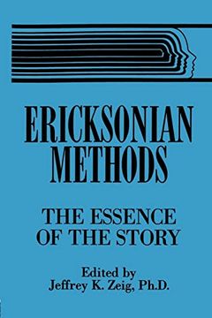 portada Ericksonian Methods: The Essence of the Story (en Inglés)