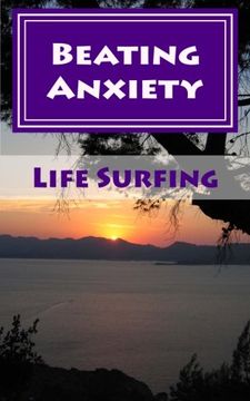 portada Beating Anxiety: A Guide to Managing and Overcoming Anxiety Disorders