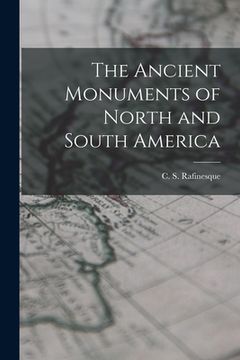 portada The Ancient Monuments of North and South America (en Inglés)