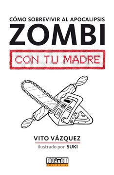 portada Como Sobrevivir Al Apocalipsis Zombi Con Tu Madre