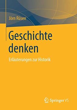 portada Geschichte Denken: Erläuterungen zur Historik (en Alemán)