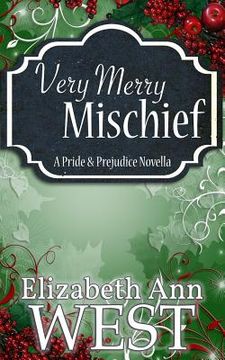 portada Very Merry Mischief: A Pride and Prejudice Novella Variation (en Inglés)