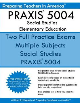 portada PRAXIS 5004 Social Studies Elementary Education: PRAXIS II Elementary Education Multiple Subjects Exam 5001 (en Inglés)