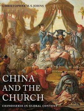 portada China and the Church: Chinoiserie in Global Context