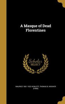 portada A Masque of Dead Florentines (en Inglés)