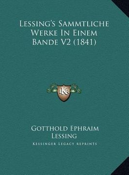 portada Lessing's Sammtliche Werke In Einem Bande V2 (1841) (en Alemán)