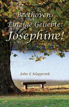 portada Beethovens Einzige Geliebte: Josephine! (en Alemán)
