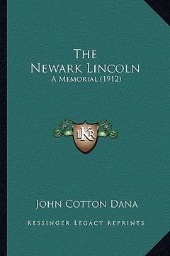 portada the newark lincoln: a memorial (1912) (in English)