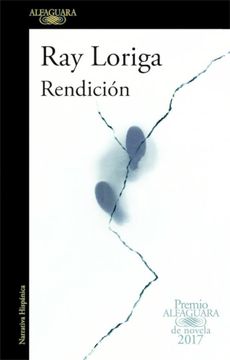 portada Rendición (Premio Alfaguara de novela 2017) (in Spanish)