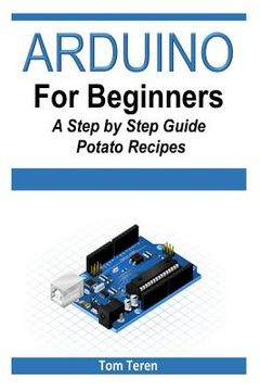 portada Arduino for Beginners - A Step by Step Guide (en Inglés)