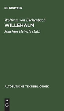 portada Willehalm: Nach der Handschrift 857 der Stiftsbibliothek st. Gallen: V. 108 (Altdeutsche Textbibliothek) 