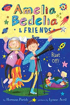 portada Amelia Bedelia & Friends #6: Amelia Bedelia & Friends Blast off (in English)