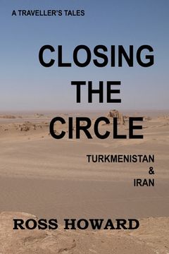 portada A Traveller's Tales, Closing the Circle, Turkmenistan & Iran