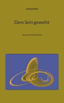 portada Dem Sein geweiht: Bewusste Meditationen (en Alemán)
