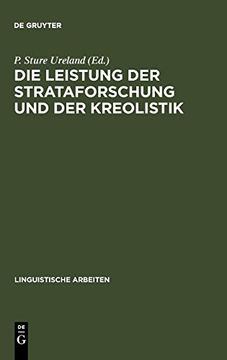 portada Die Leistung der Strataforschung und der Kreolistik (Linguistische Arbeiten) (en Alemán)
