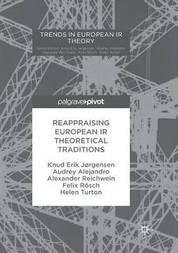 portada Reappraising European IR Theoretical Traditions (en Inglés)