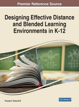 portada Designing Effective Distance and Blended Learning Environments in K-12 (en Inglés)