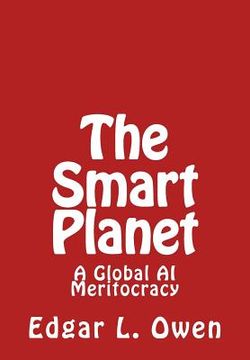 portada The Smart Planet: A Global AI Meritocracy (en Inglés)