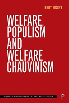 portada Welfare, Populism and Welfare Chauvinism (Research in Comparative & Global Social Policy) (en Inglés)