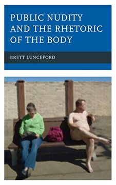 portada Public Nudity and the Rhetoric of the Body (en Inglés)