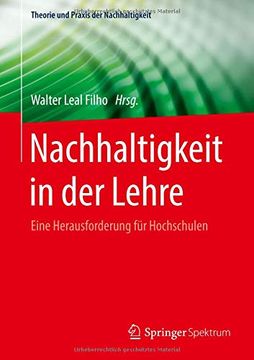 portada Nachhaltigkeit in der Lehre: Eine Herausforderung für Hochschulen (Theorie und Praxis der Nachhaltigkeit) (en Alemán)