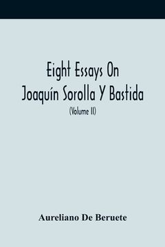 portada Eight Essays On Joaquín Sorolla Y Bastida (Volume Ii) (en Inglés)
