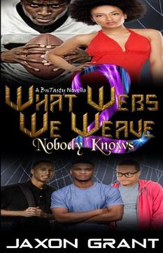 portada What Webs We Weave 2: Nobody Knows (en Inglés)