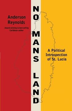 portada No Man's Land: A Political Introspection of St. Lucia (en Inglés)