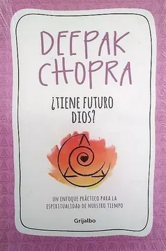 portada Tiene Futuro Dios? Deepak Chopra (in Spanish)