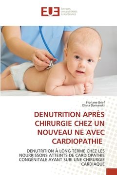 portada Denutrition Après Chirurgie Chez Un Nouveau Ne Avec Cardiopathie (en Francés)