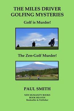 portada The Miles Driver Golfing Mysteries: Golf is Murder! The Zen-Golf Murder! (en Inglés)