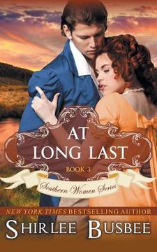 portada At Long Last (The Southern Women Series, Book 3) (in English)