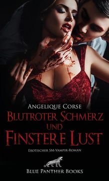 portada Blutroter Schmerz und Finstere Lust | Erotischer Sm-Vampir-Roman (en Alemán)
