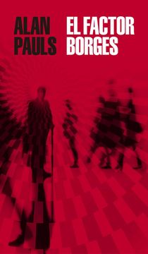 El Factor Borges / The Borges Factor (in Spanish)
