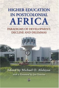 portada Higher Education in Postcolonial Africa: Paradigms of Development, Decline and Dilemmas (en Inglés)