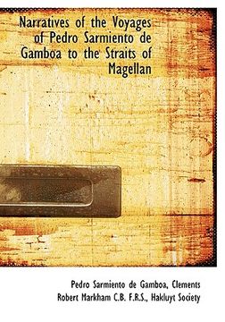 portada narratives of the voyages of pedro sarmiento de gamb a to the straits of magellan