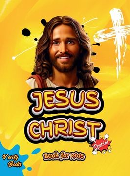 portada Jesus Christ Book for Kids: The life of the Saviour of the world for children, colored pages. (en Inglés)