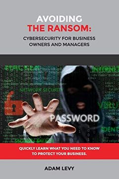 portada Avoiding the Ransom: Cybersecurity for Business Owners and Managers (en Inglés)