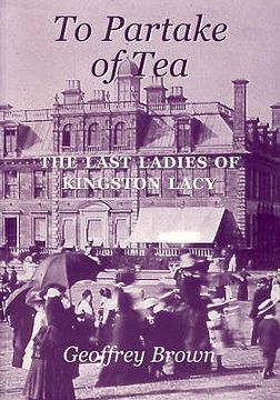 portada To Partake of Tea: The Last Ladies of Kingston Lacy (en Inglés)