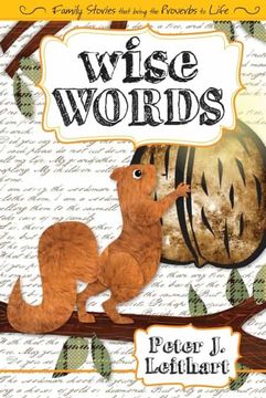 portada Wise Words: Family Stories That Bring the Proverbs to Life (en Inglés)