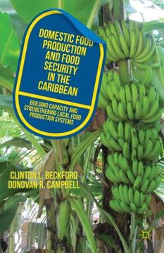 portada Domestic Food Production and Food Security in the Caribbean: Building Capacity and Strengthening Local Food Production Systems