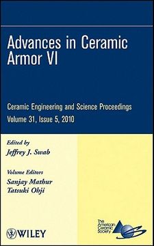 portada advances in ceramic armor vi: ceramic engineering and science proceedings, volume 31, issue 5