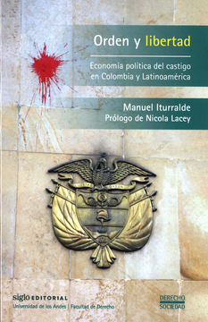 portada ORDEN Y LIBERTAD ECONOMIA POLITICA DEL CASTIGO EN COLOMBIA Y LATINOAMERICA