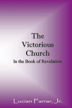 portada The Victorious Church: In the Book of Revelation (in English)